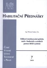 kniha Dálkové monitorování pohybu osob v budovách a areálech pomocí RFID systémů = Remote monitoring of people in buildings and open areas using RFID systems, ČVUT 2010