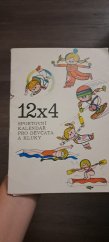 kniha 12 x 4 Sportovní kalendář pro kluky a děvčata, Sportpropag 1982