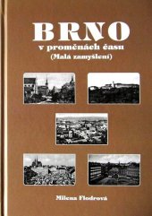 kniha Brno v proměnách času malá zamyšlení, Šimon Ryšavý 2009