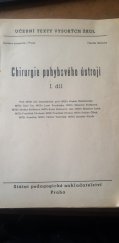 kniha Chirurgie pohybového ústrojí 1. díl [Sborník : Určeno] pro posluchače lék. fak., SPN 1953