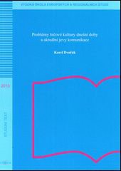 kniha Problémy řečové kultury dnešní doby a aktuální jevy komunikace, Vysoká škola evropských a regionálních studií 2013