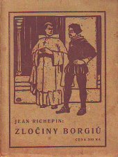 kniha Zločiny Borgiů historický román z dob největšího rozkvětu moci papežské, Volná myšlenka 1920