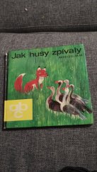 kniha Jak husy zpívaly , Kinderbuchverlag 1978