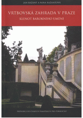 kniha Vrtbovská zahrada v Praze klenot barokního umění, Festina Lente Press CZ 2011
