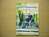 kniha Cesta k nezávislosti po poškození míchy, Svaz paraplegiků - Centrum Paraple 2004