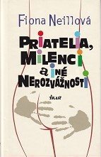 kniha Priatelia, milenci a iné nerozvážnosti, Ikar 2009