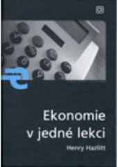 kniha Ekonomie v jedné lekci, Alfa Publishing 2005