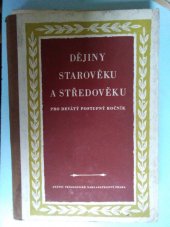 kniha Dějiny starověku a středověku Učební text dějepisu pro 9. postupný ročník všeobecně vzdělávacích škol a školy pedagogické, SPN 1956