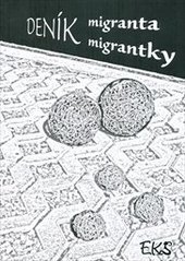 kniha Deník migranta - migrantky, EKS 2010