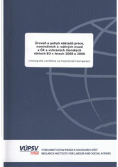 kniha Úroveň a pohyb nákladů práce, nominálních a reálných mezd v ČR a vybraných členských státech EU v letech 2000 a 2006 (monografie zaměřená na mezinárodní komparaci), VÚPSV 2008