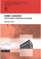 kniha Homo loquens vybrané kapitoly z lingvistické antropologie, Ostravská univerzita 2009