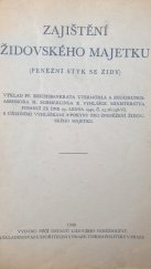 kniha Zajištění židovského majetku. [II. dodatek...], - (Peněžní styk se židy)., Svaz spořitelen 1940