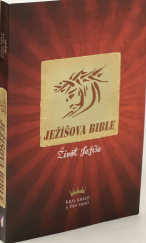 kniha Ježíšova Bible život Ježíše, Biblion 2015