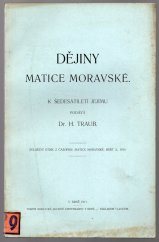 kniha Dějiny Matice Moravské, H. Traub 1911