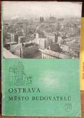 kniha Ostrava, město budovatelů průvodce městem a okolím, Čedok 1953