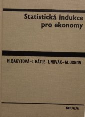 kniha Statistická indukce pro ekonomy vysokošk. učebnice pro stud. fak. národohospodářské VŠE, SNTL 1986