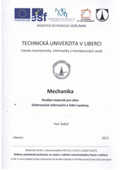 kniha Mechanika studijní materiál pro obor Elektronické informační a řídící systémy, Technická univerzita v Liberci 2012