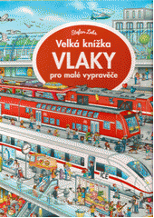 kniha Vlaky Velká knížka pro malé vypravěče, Presco Group 2021