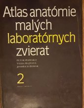 kniha Atlas anatómie malých laboratórnych zvierat 2. - Potkan, Myš, Chrček zlatý, Príroda 1990