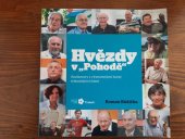 kniha Hvězdy v pohodě 2. další díl rozhovorů s významnými hosty třeboňských lázní, Lázně Aurora 2013