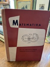 kniha Matematika Pro I. a II. ročník studia na středních průmyslových školách pro pracující, Státní pedagogické nakladatelstí 1963