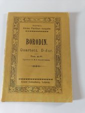 kniha Borodin No. 201, Quartett, D-dur,  Kleine Partitur-Ausgabe, Ernst Eulenburg 1900