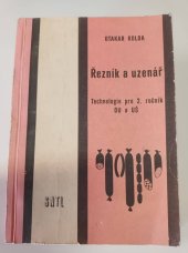 kniha Řezník a uzenář technologie pro 2. roč. odb. učilišť a učňovských škol učeb. oboru řezník a uzenář, SNTL 1978