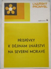 kniha Lnářský průmysl Čís. 6, - Supplementum - Příspěvky k dějinám., Lnářský průmysl 1986