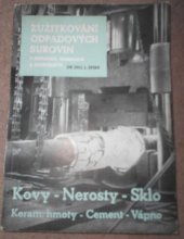 kniha Zužitkování odpadových surovin v průmyslu, řemeslech a zemědělství. Kovy - Nerosty - Sklo - Keramické hmoty - Cement - Vápno, Orbis 1944