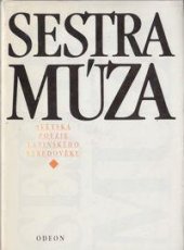 kniha Sestra Múza světská poezie latinského středověku, Odeon 1990