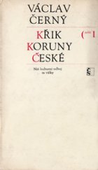 kniha Křik koruny české náš kulturní odboj za války 1938-40, Československý spisovatel 1970