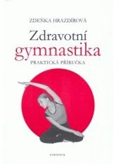 kniha Zdravotní gymnastika praktická příručka, Karolinum  2005