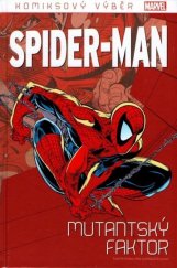 kniha Spider-Man Mutantský faktor, Hachette 2019