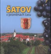 kniha Šatov v proměnách času, Pro městys Šatov vydalo vydavatelství F.R.Z. agency 2011