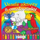 kniha Veselé aktivity a omalovánky, Svojtka & Co. 2010