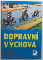 kniha Dopravní výchova. Díl 2, - Cyklista : Pro 4. a 5. roč. zákl. školy, Fortuna 1993