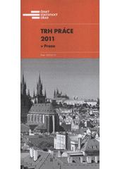 kniha Trh práce 2011 v Praze, Český statistický úřad 2012