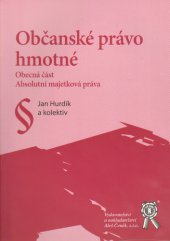 kniha Občanské právo hmotné obecná část, absolutní majetková práva, Aleš Čeněk 2013