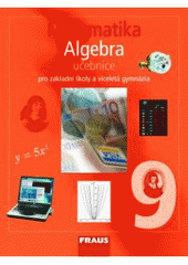 kniha Matematika 9 Algebra - pro základní školy a víceletá gymnázia., Fraus 2010