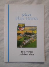 kniha Obec Bílá Lhota 650. výročí obce Hrabí, Obecní úřad v Bílé Lhotě 2000