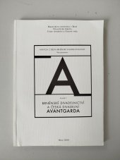 kniha Kapitoly z dějin brněnské divadelní kultury Svazek 1, - Brněnské divadelnictví a česká divadelní avantgarda - prolegomena., Masarykova univerzita, Filozofická fakulta, Ústav divadelní a filmové vědy 2000