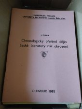 kniha Chronologický přehled dějin české literatury národního obrození určeno pro posl. oboru Č [český jazyk a lit.] na filozof. a pedagog. fakultách, 1. roč., doplňkové studium, Univerzita Palackého 1985