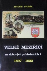 kniha Velké Meziříčí na dobových pohlednicích I. 1897 - 1922, Město Velké Meziříčí 1999