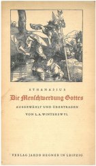 kniha Die Menschwerdung Gottes ausgewählt und übertragen von Ludwig A. Winterswyl, Jakob Hegner 1937