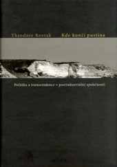 kniha Kde končí pustina politika a transcendence v postindustriální společnosti, Prostor 2005