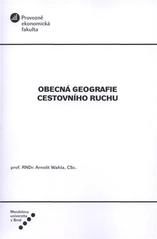 kniha Obecná geografie cestovního ruchu, Mendelova univerzita  2011