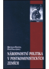 kniha Národnostní politika v postkomunistických zemích, Masarykova univerzita, Mezinárodní politologický ústav 2000