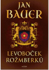 kniha Levoboček Rožmberků (dvojkniha 11. a 12. díl), MOBA 2021