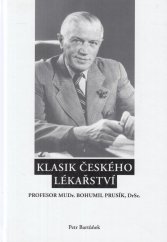 kniha Klasik českého lékařství profesor MUDr. Bohumil Prusík, DrSc., OPTIO CZ 2018