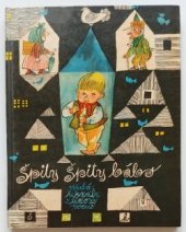 kniha Špity špity bábo veselá říkadla z lid. poezie : pro nejmenší, SNDK 1967